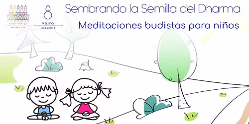 Sembrando la Semilla del Dharma\u2013Meditaciones Budistas para Ni\u00f1os