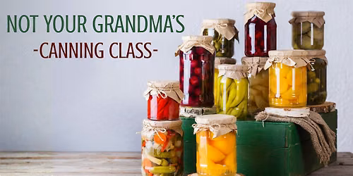 Market to Mason Jar - Pressure Canning Class