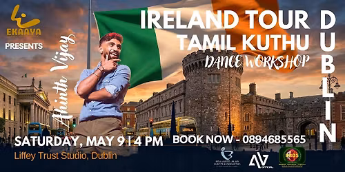 EKAAYA PRESENTS AHINTH VIJAY DANCE WORKSHOP FIRST TIME IRELAND - DUBLIN