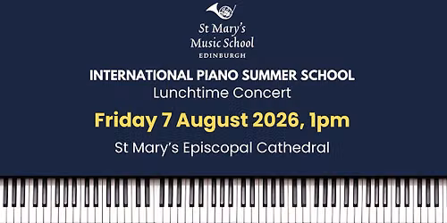 St Mary's Music School International Piano Summer School Lunchtime Concert
