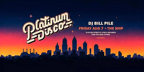 Platinum Disco w\/ Bill Pile