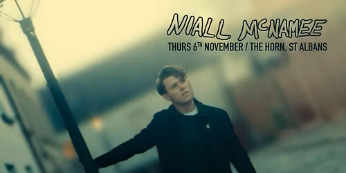 Niall McNamee | The Horn, St Albans