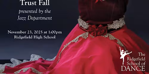 The Nutcracker and Trust Fall Presented By The Ridgefield School of Dance