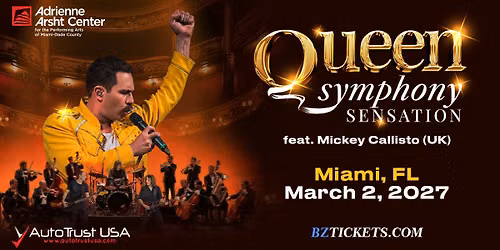 Queen Symphony Sensation in Miami \u2014 Adrienne Arsht Center, March 2, 2027