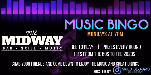 \ud83c\udfb6 Music Bingo at The Midway (formerly Bleachers)\ud83c\udfb6
