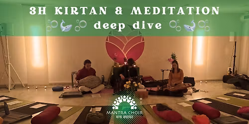 3h Kirtan & Meditation Deep Dive