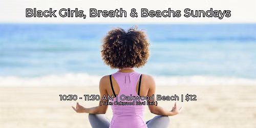 Black Girls, Breath & Beach Sundays