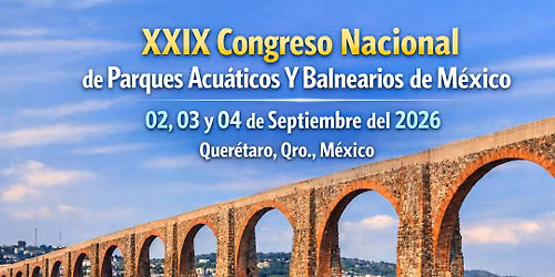 XXIX Congreso Nacional de Parques Acu\u00e1ticos y Balnearios de M\u00e9xico AMPABA 2026