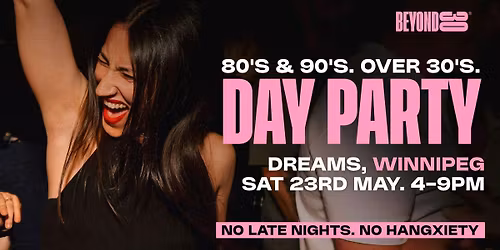 80s &amp; 90s Over 30s Daytime Clubbing - Winnipeg\ud83d\udd7a\ud83c\udffd