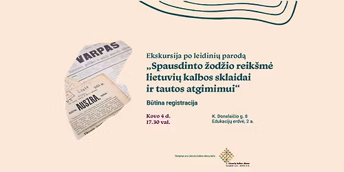 Ekskursija \u201eSpausdinto \u017eod\u017eio reik\u0161m\u0117 lietuvi\u0173 kalbos sklaidai ir tautos atgimimui\u201c