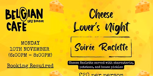 Cheese Lovers Raclette night @ The Belgian Caf\u00e9