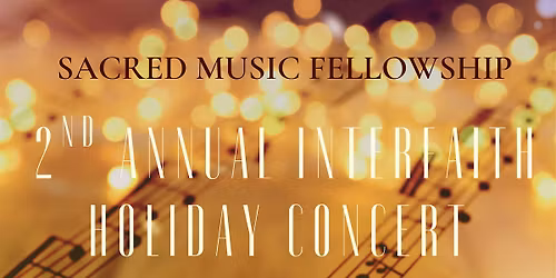 2nd Annual Interfaith Holiday Concert with the Sacred Music Fellowship