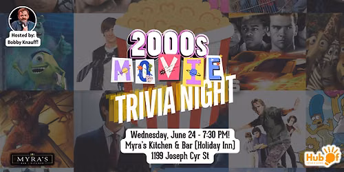 2000's Movies Trivia Night  - Myra's Kitchen & Bar  (Inside Holiday Inn)
