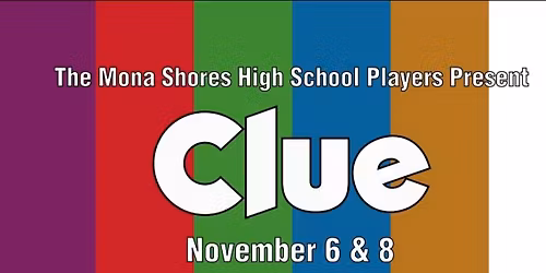 Mona Shores High School Players Present Clue On Stage