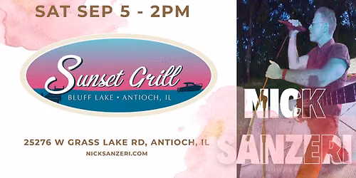 Sunset Grill welcomes Nick Sanzeri - September fun!