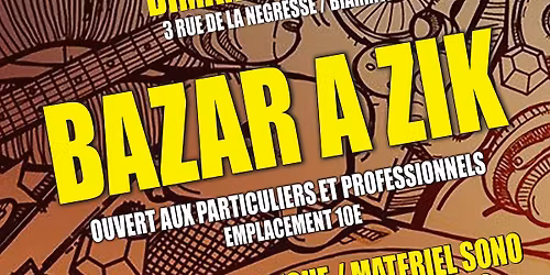 Dimanche 24 mai - BAZAR A ZIK (vide grenier de la musique) au Sonotone 2.0