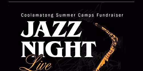 Jazz Night Bairnsdale- Coolamatong Summer Camp Fundraiser 