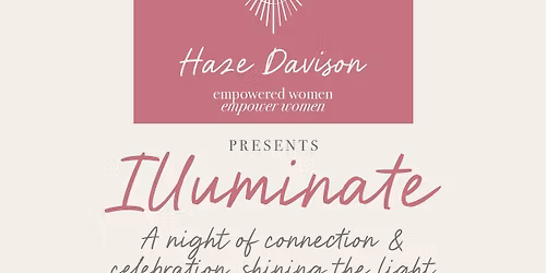 Empowered Women presents Illuminate