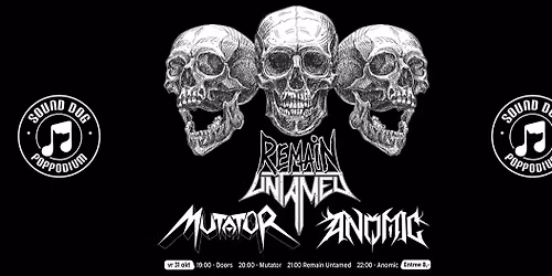 ANOMIC + REMAIN UNTAMED + MUTATOR