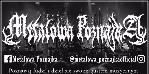 IV OFICJALNY MEET&GREET METALOWEJ POZNAJKI