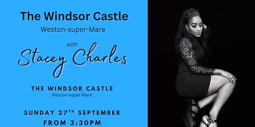 Stacey Charles live at The Windsor Castle (Weston -super- Mare) - Sunday 27th September 3:30pm