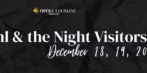 Op\u00e9ra Louisiane presents: Amahl & the Night Visitors