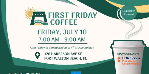 First Friday Coffee sponsored by HCA Fort Walton Beach Destin Hospital