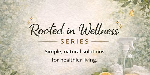 Rooted in Wellness Series
