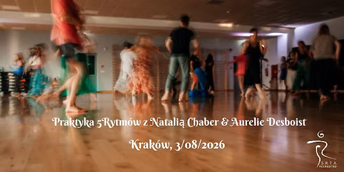 Praktyka 5Rytm\u00f3w z Natali\u0105 Chaber & Aur\u00e9lie Desboist - Krak\u00f3w