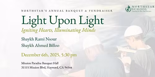Northstar's Annual Banquet| Light Upon Light: Igniting Hearts, Illuminating Minds