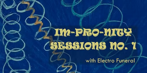 IM-PRO-NITY SESSIONS NO.1