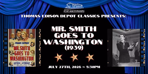 Thomas Edison Depot Classics: Mr. Smith Goes to Washington (1939)