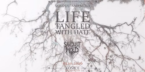 Krst Albumu LTWH \u2022 Sawdust And Mold \u2022 As They Rise + Special Guest | Ko\u0161ice Collosseum