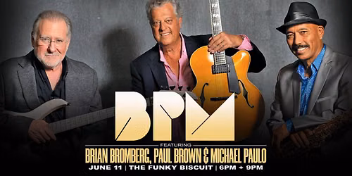 BPM Featuring Brian Bromberg, Paul Brown & Michael Paulo