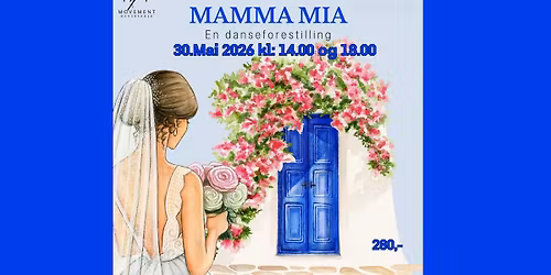 Mamma Mia! - En danseforestilling av Movement