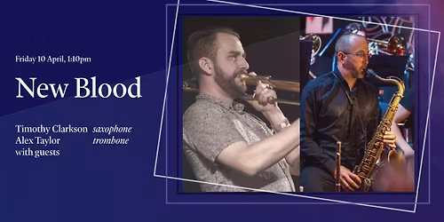 2026\/S1 Elder Conservatorium Lunchtime Concert | New Blood