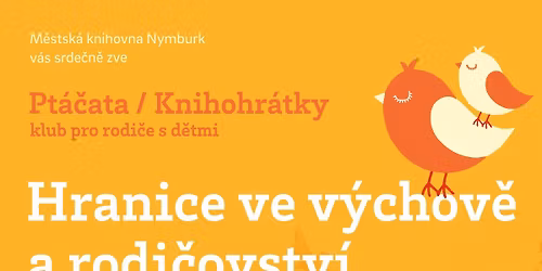 Pt\u00e1\u010data: Hranice ve v\u00fdchov\u011b a rodi\u010dovstv\u00ed s psycholo\u017ekou Michalou Michlovou