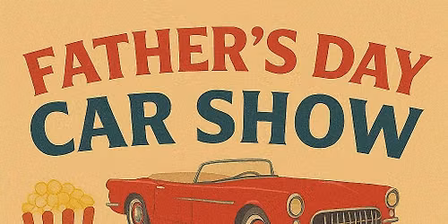 Father's Day Car Show! 