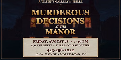 Murderous Decisions at the Manor: A Murder Mystery Dinner @ J. Tilden\u2019s