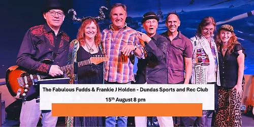 The Fabulous Fudds & Frankie J Holden: One Stage, One Night Only