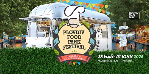 Plovdiv Food Park Festival 2026