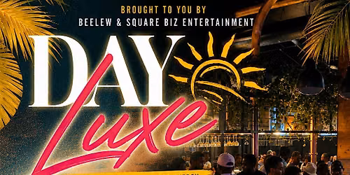 Day Luxe Bee Lew Day Party