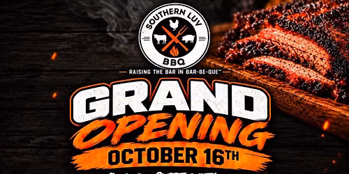 SOUTHERN LUV BBQ GRAND OPENING !