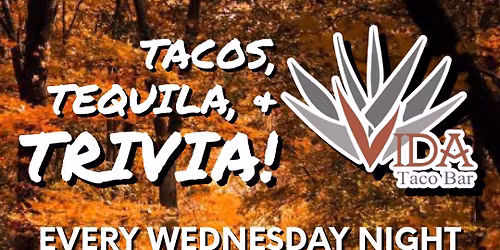 Tacos, Tequila, & Trivia at Vida Taco Bar Severna Park