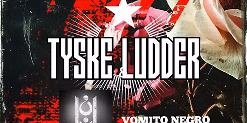 Tyske Ludder - Weltenb\u00fchne 2026 + Support: Vomito Negro
