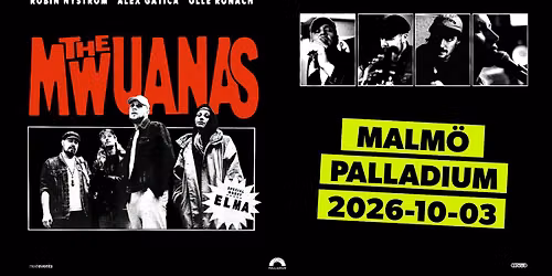 The Mwuanas | Palladium, Malm\u00f6