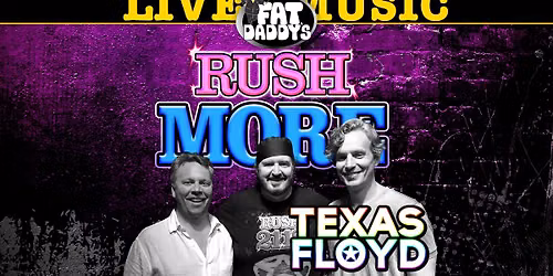 Rush MORE w\/Texas Floyd