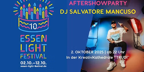 ESSEN LIGHT FESTIVAL - Aftershowparty mit DJ Salvatore Mancuso