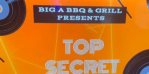 T\ud83e\udd2bP SECRET at Big A BBQ & Grill