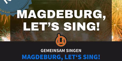 Magdeburg, Let's Sing! Mitsing-Event im OLi